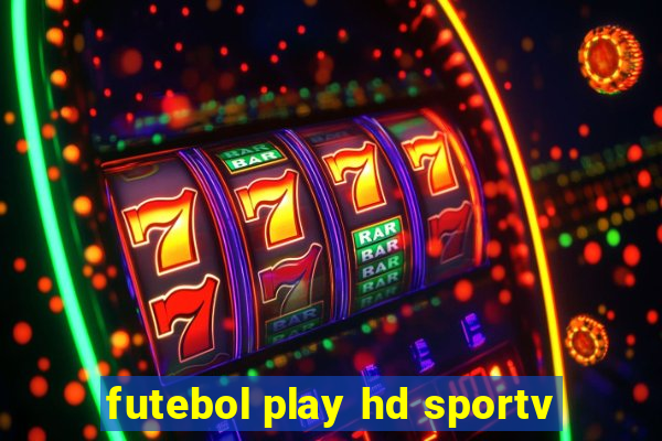 futebol play hd sportv